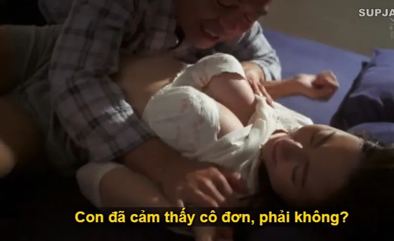 Bố chồng thấy con trai mải mê việc làm khiến vợ sắp cưới của nó cô đơn, bèn liều lĩnh đè ra "trả bài" con dâu.
